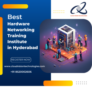 Cloud Vision Technologies advertisement showcasing the best hardware networking training institute in Hyderabad, featuring an illustration of people working on server equipment. Includes contact details and registration information.