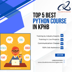 Top 5 Best Python Course in KPHB" by Cloud Vision Technologies, featuring a cartoon character with glasses and a coffee cup, sitting at a desk with a laptop. Surrounding the character are speech bubbles containing programming languages: PHP, XML, HTML5, CSS3, Java, and Flat. The image highlights key features of the course, including training by industry experts, live project training, communication classes, and 100% job assistance, with checkmarks next to each point.