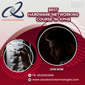 Hardware Networking Course in KPHB.