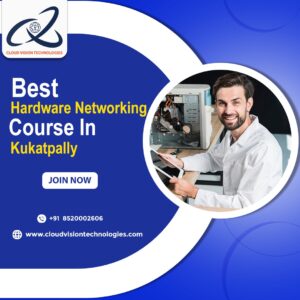 Best Hardware Networking Course in Kukatpally