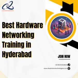 Best Hardware Networking Training in Hyderabad