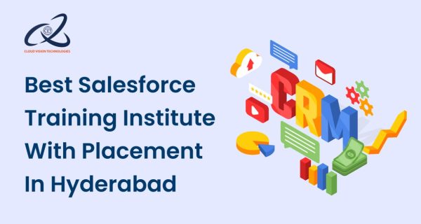Best Salesforce Training Institute with placement in Hyderabad Best Salesforce Training Institute with placement in Hyderabad
