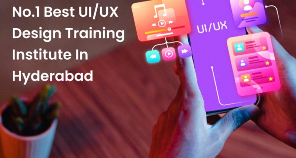 No.1 Best UI/UX Design Training Institute in Hyderabad