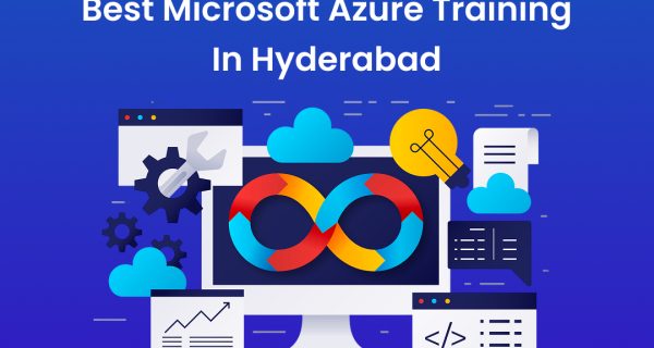 Best Microsoft Azure Training in Hyderabad