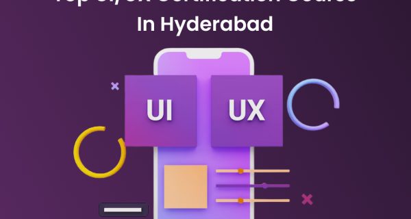 Top UI UX Certification Course In Hyderabad