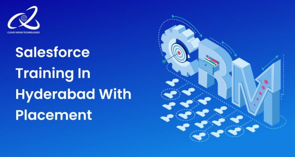 Salesforce Training in Hyderabad with Placement Salesforce Training in Hyderabad with Placement