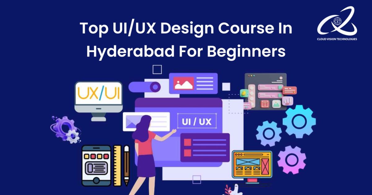 Top UI/UX Design Course In Hyderabad For Begineers 6 Top UI/UX Design Course In Hyderabad For Begineers