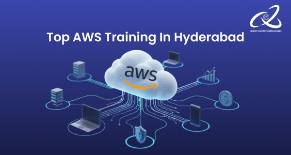 Top AWS Training in Hyderabad Top AWS Training in Hyderabad