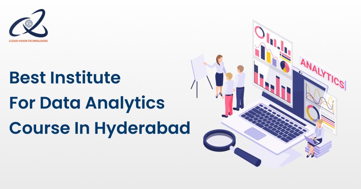 Best Institute For Data Analytics Course In Hyderabad 4 Best Institute For Data Analytics Course In Hyderabad