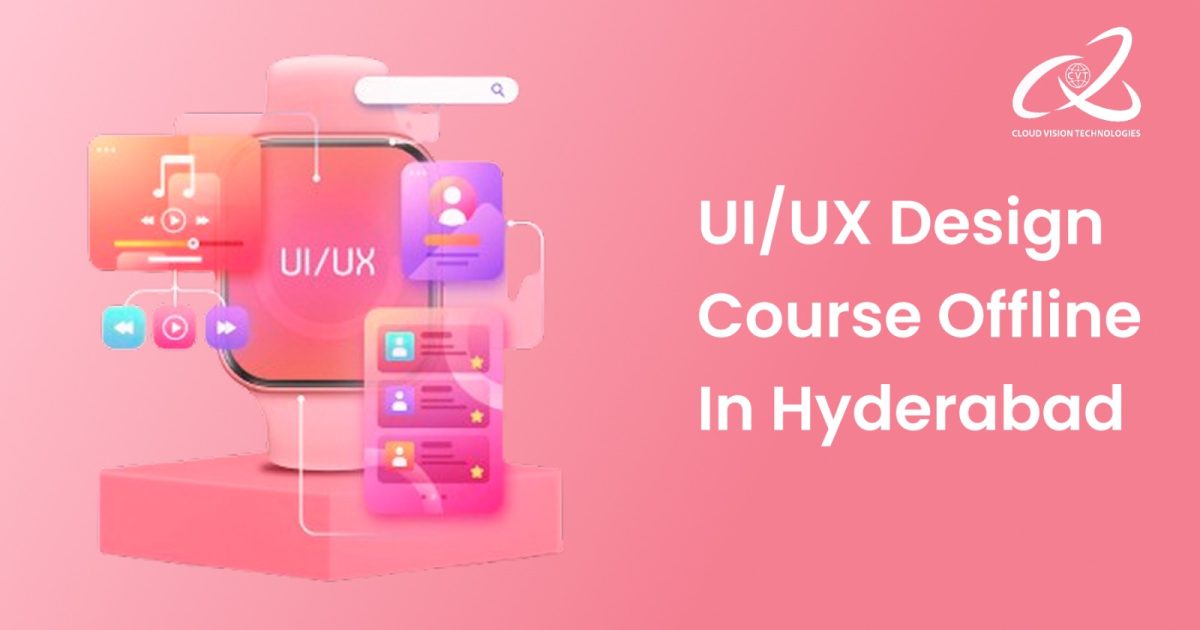 UI UX Design Course Offline In Hyderabad 7 UI UX Design Course Offline In Hyderabad