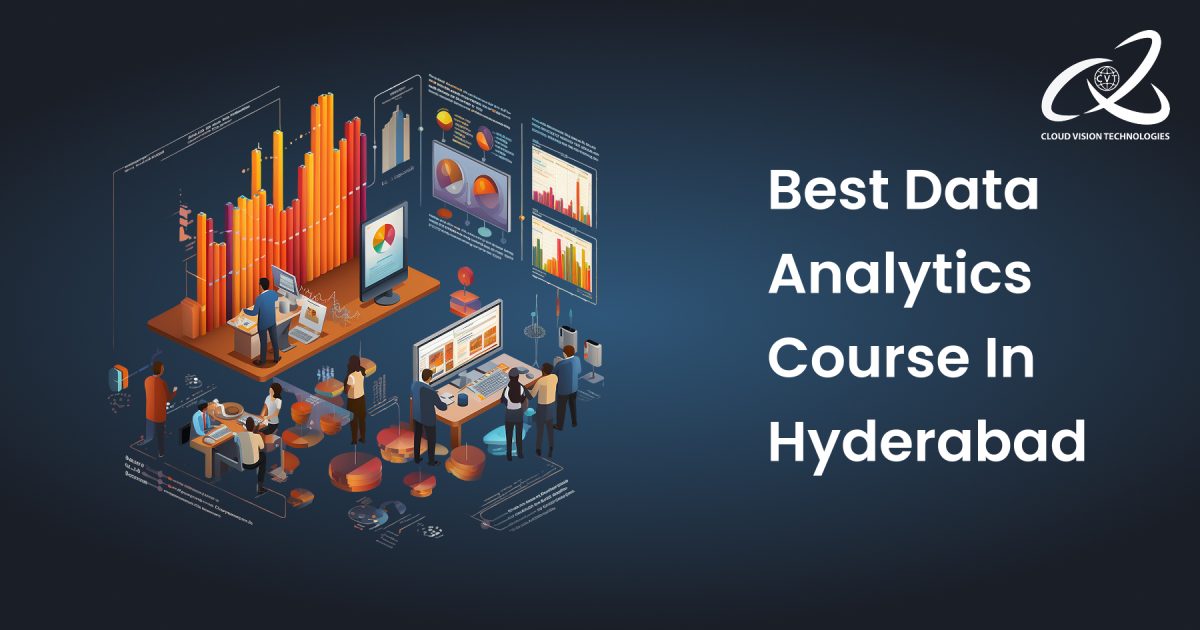 Best Data Anayltics Course in Hyderabad 1 Best Data Anayltics Course in Hyderabad