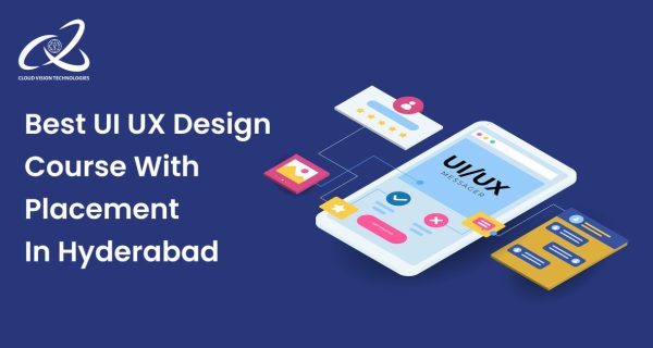 Best UI UX Design Course with Placement in Hyderabad Best UI UX Design Course with Placement in Hyderabad