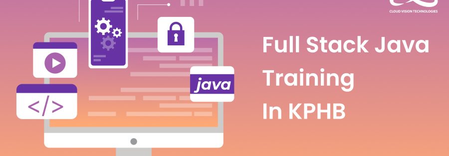 Full Stack Java Training in KPHB 1 Full Stack Java Training in KPHB