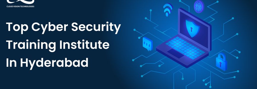Top Cyber Security Training Institute In Hyderabad 1 Top Cyber Security Training Institute In Hyderabad