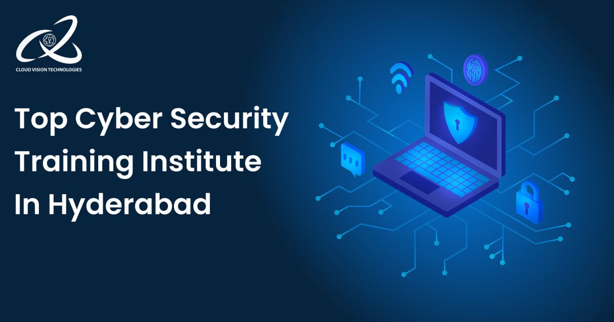 Top Cyber Security Training Institute In Hyderabad 11 Top Cyber Security Training Institute In Hyderabad