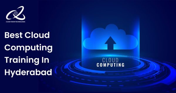 Best Cloud Computing Training in Hyderabad Best Cloud Computing Training in Hyderabad