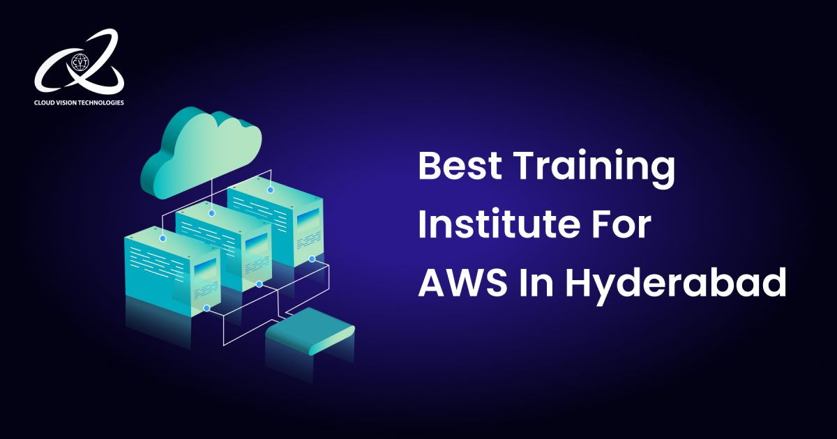 Best Training Institute For AWS In Hyderabad 1 Best Training Institute For AWS In Hyderabad