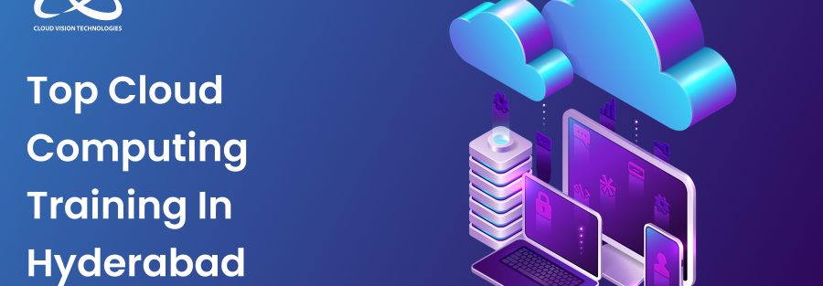 Top Cloud Computing Training in Hyderabad 1 Top Cloud Computing Training in Hyderabad