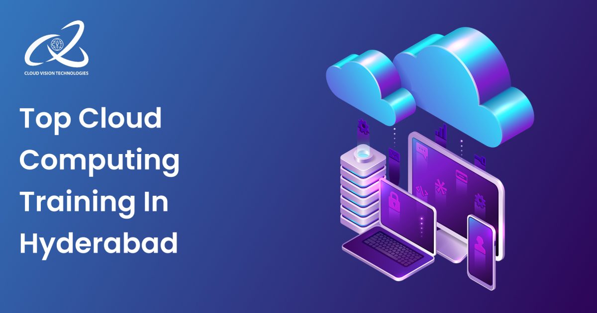 Top Cloud Computing Training in Hyderabad 2 Top Cloud Computing Training in Hyderabad