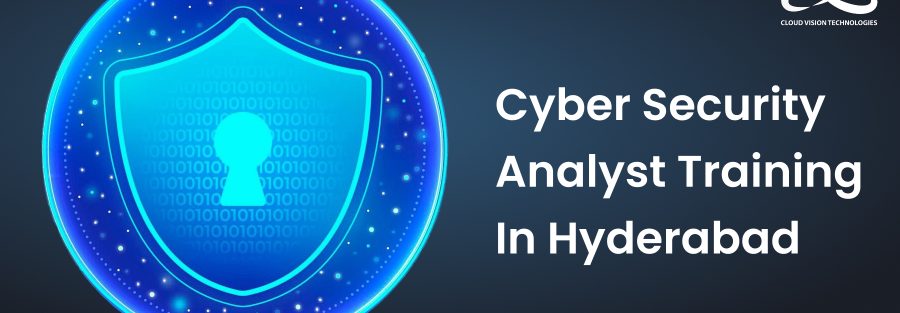 Cyber Security Analyst Training in Hyderabad 1 Cyber Security Analyst Training in Hyderabad
