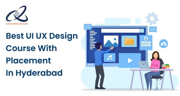 Best UI UX Design Course with Placement in Hyderabad, Best UI UX Design Course with Placement in Hyderabad,