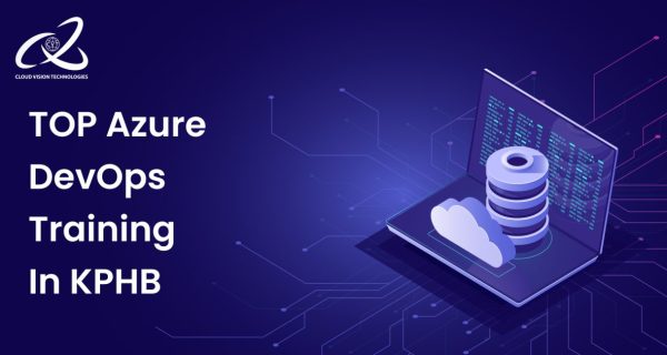 Top Azure DevOps Training in KPHB Top Azure DevOps Training in KPHB