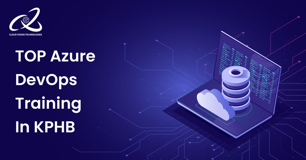 Top Azure DevOps Training in KPHB 1 Top Azure DevOps Training in KPHB