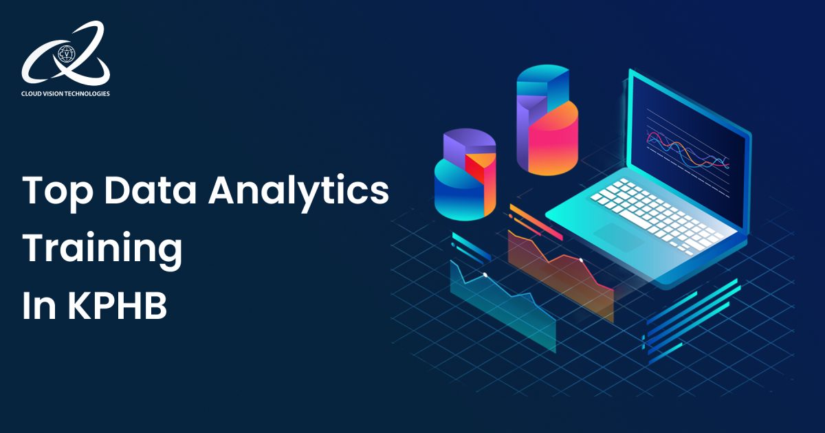 Top Data Anayltics Training In KPHB 1 Top Data Anayltics Training In KPHB