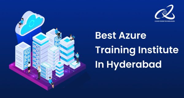 Best Azure Training Institute in Hyderabad Best Azure Training Institute in Hyderabad