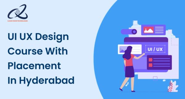 UI UX Design Course with Placement in Hyderabad UI UX Design Course with Placement in Hyderabad