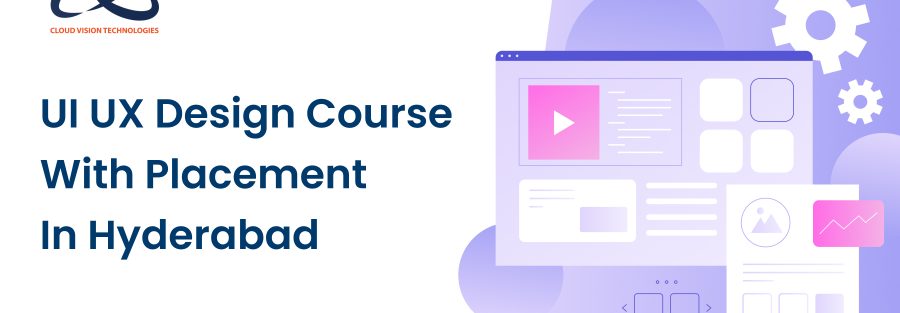UI UX Design Course with Placement in Hyderabad 1 UI UX Design Course with Placement in Hyderabad