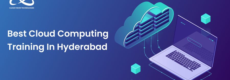 Best Cloud Computing Training In Hyderabad 1 Best Cloud Computing Training In Hyderabad
