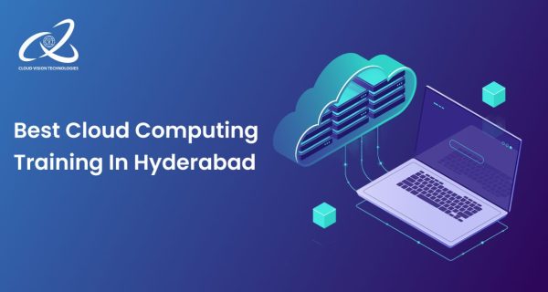 Best Cloud Computing Training In Hyderabad Best Cloud Computing Training In Hyderabad