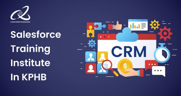 Salesforce Training Institute In KPHB Salesforce Training Institute In KPHB