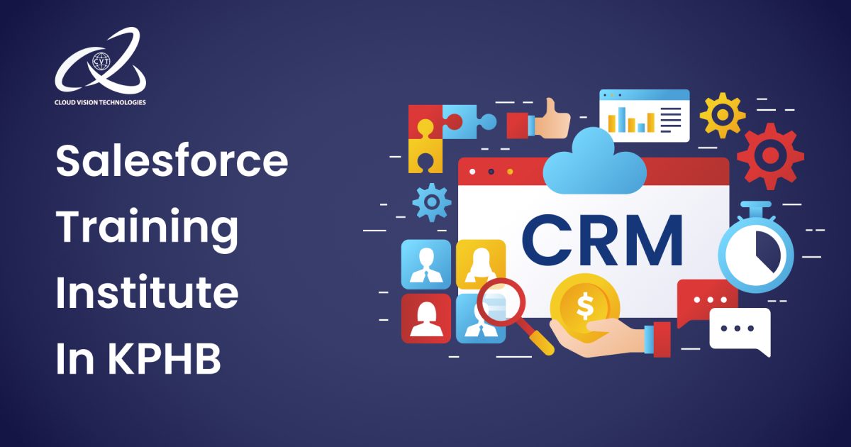 Salesforce Training Institute In KPHB 1 Salesforce Training Institute In KPHB