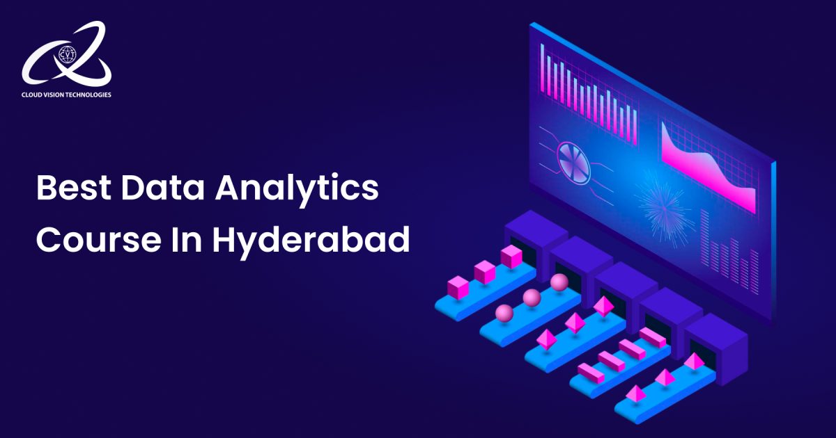 Best Data Analytics Course In Hyderabad 1 Best Data Analytics Course In Hyderabad