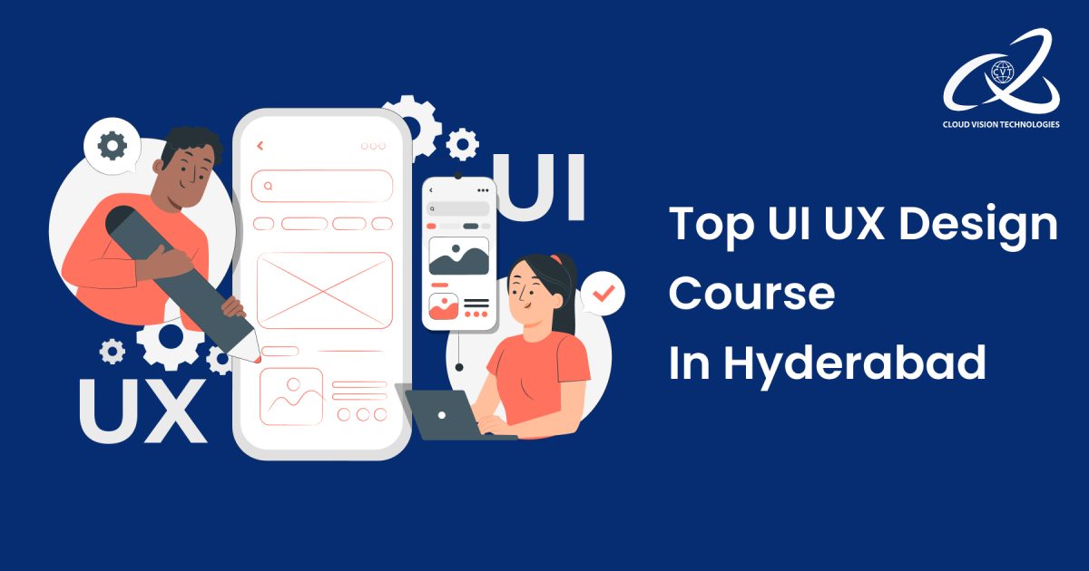 Top UI/UX Design Course In Hyderabad 9 Top UI/UX Design Course In Hyderabad