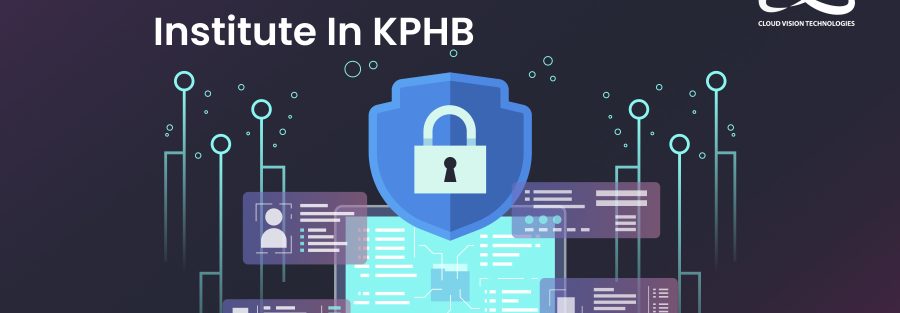 Best Cyber Security Training Institute in KPHB 1 Best Cyber Security Training Institute in KPHB