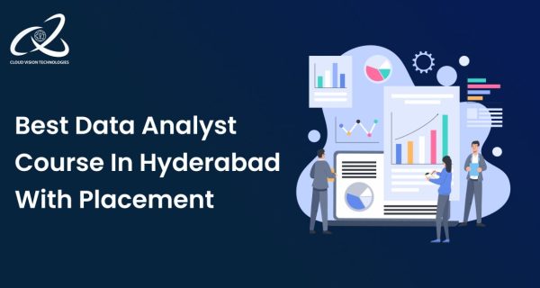 Best Data anaylst Course in Hyderabad with Placement Best Data anaylst Course in Hyderabad with Placement