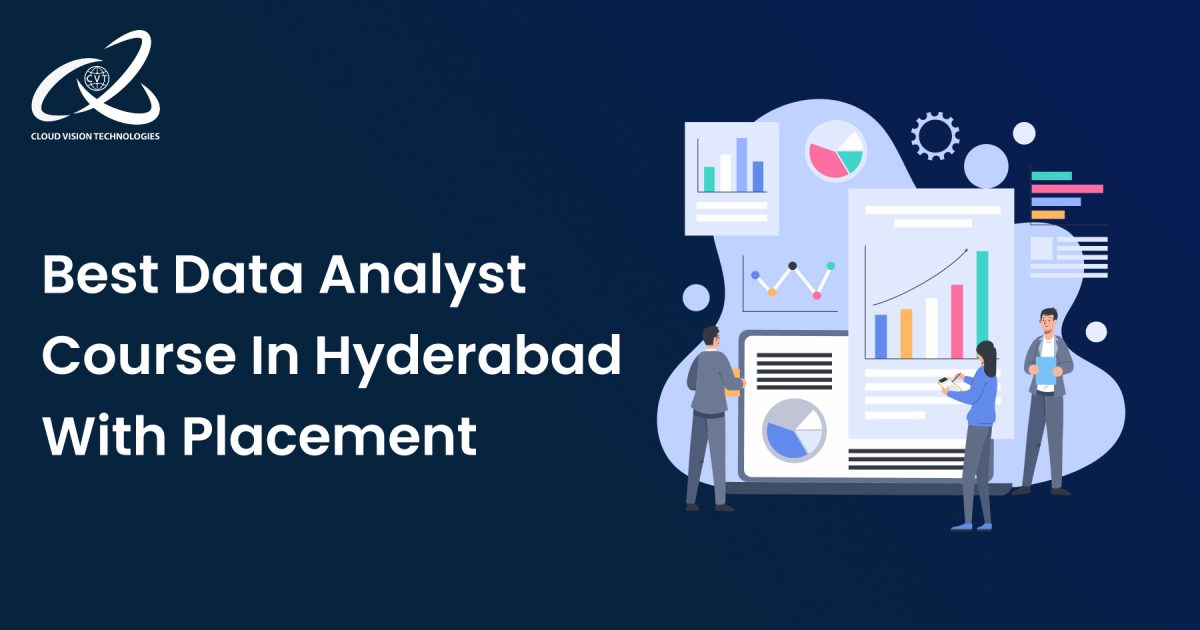 Best Data anaylst Course in Hyderabad with Placement 1 Best Data anaylst Course in Hyderabad with Placement